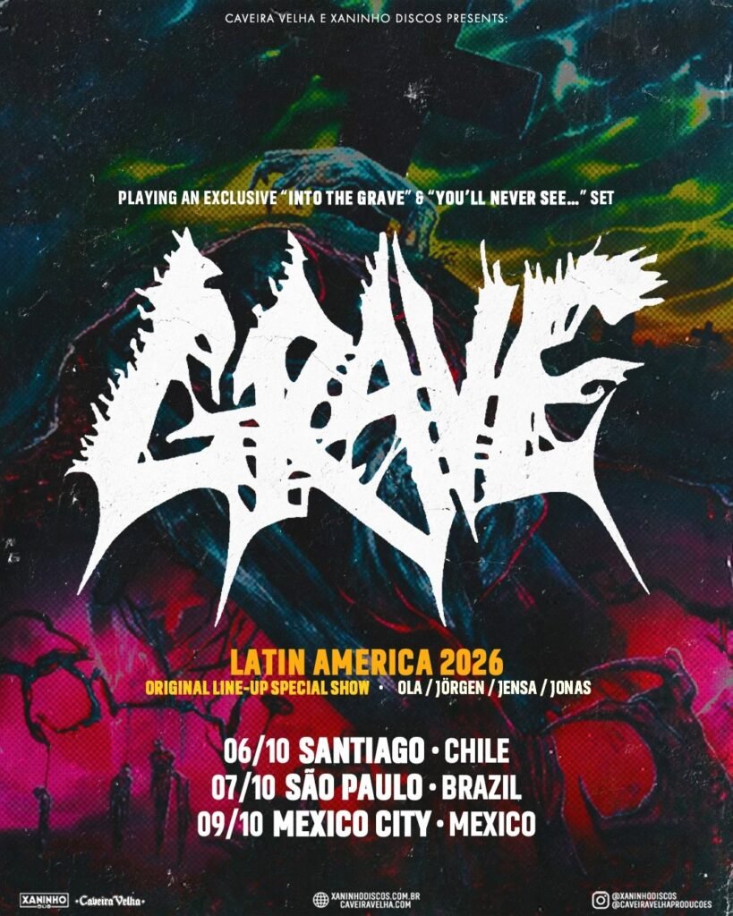 Cartaz promocional do show da banda de death metal Grave em estilo sombrio e macabro. O logotipo branco texturizado e estilizado da banda ganha destaque no centro sobre uma ilustração obscura em tons de vermelho, verde e roxo. As informações anunciam a turnê Latin America 2026 com a formação original (Ola, Jörgen, Jensa e Jonas) e um setlist exclusivo baseado nos álbuns "Into the Grave" e "You'll Never See...". Abaixo, estão listadas as três datas: 06/10 em Santiago (Chile), 07/10 em São Paulo (Brasil) e 09/10 na Cidade do México (México).